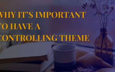 Why It’s Important to Have a Controlling Theme